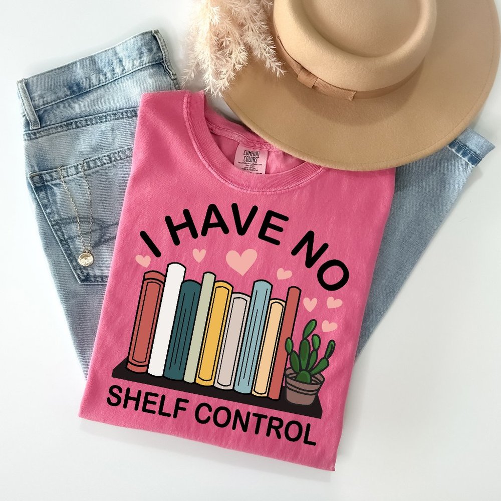 I Have No Shelf Control | Comfort Colors Graphic Tee